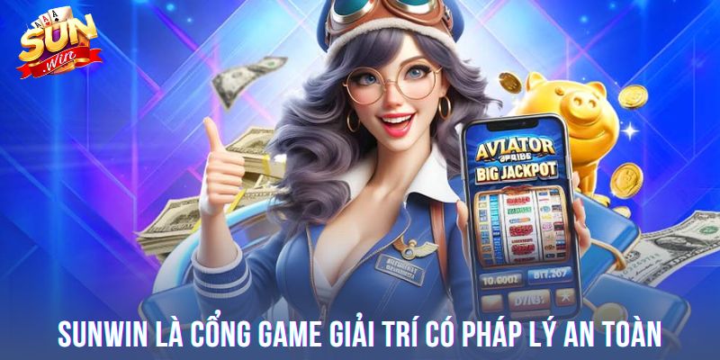 Sunwin là cổng game giải trí có pháp lý an toàn